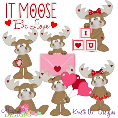 It Moose Be Love SVG Cutting Files + Clipart