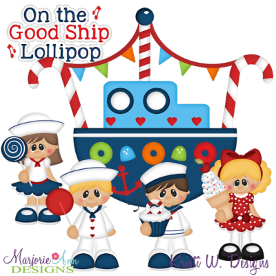 On The Good Ship Lollipop SVG Cutting Files + Clipart