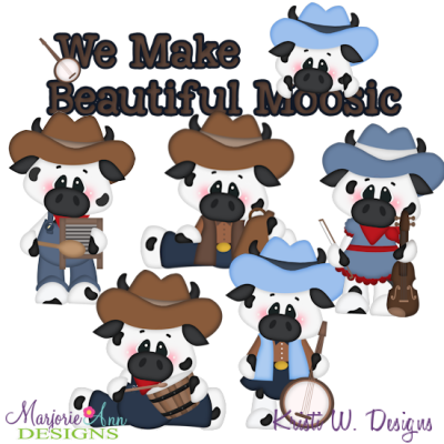 We Make Beautiful Moosic SVG Cutting Files Includes Clipart