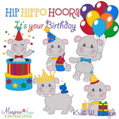 Hip Hippo Hooray It's Your Birthday SVG Cutting Files+Clipart