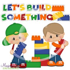 Let's Build Something 2024 SVG Cutting Files + Clipart