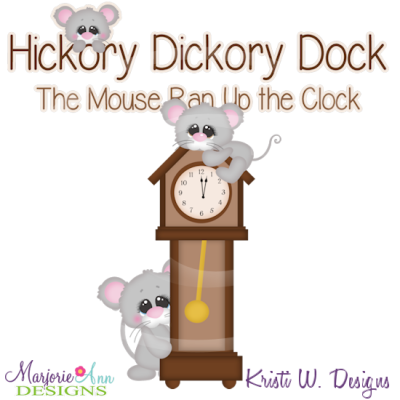 Hickory Dickory Dock SVG Cutting Files Includes Clipart