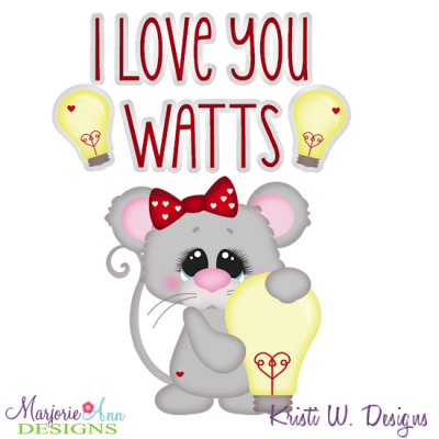 I Love You Watts SVG Cutting Files Includes Clipart