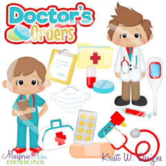 Doctor's Orders SVG Cutting Files Includes Clipart