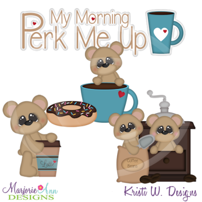 My Morning Perk Me Up SVG Cutting Files Includes Clipart