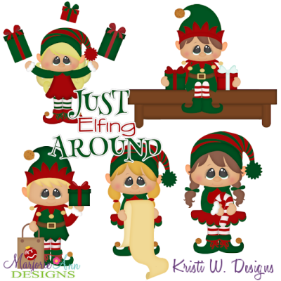 Just Elfing Around Exclusive SVG Cutting Files + Clipart
