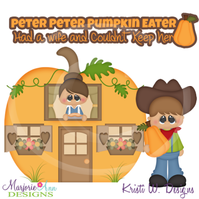 Peter Peter Pumpkin Eater SVG Cutting Files Includes Clipart