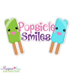 Popsicle Smiles Title SVG Cutting Files + Clipart