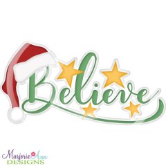 Believe Title SVG Cutting Files Includes Clipart