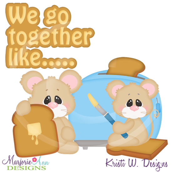 We Go Together Like Bread&Butter Cutting Files-Includes Clipart - Click Image to Close