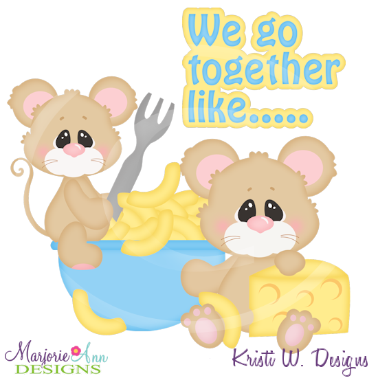 We Go Together Like Macaroni & Cheese Cutting Files+Clipart - Click Image to Close