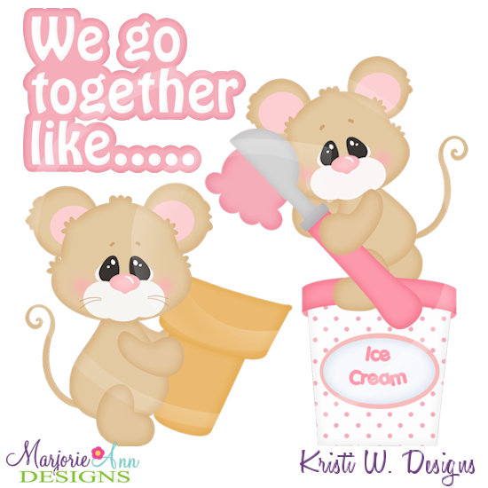 We Go Together Like Ice Cream & Cone Cutting Files+Clipart - Click Image to Close