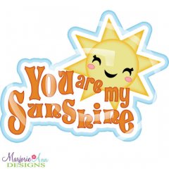 FREE-You Are My Sunshine Title SVG Cutting Files + Clipart