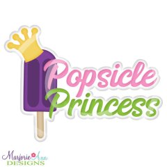 Popsicle Princess Title SVG Cutting Files + Clipart
