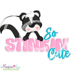 So Stinkin Cute Title SVG Cutting Files