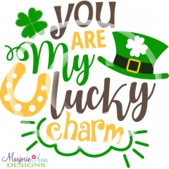 You Are My Lucky Charm SVG