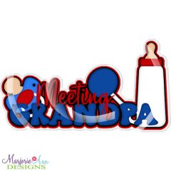 Meeting Grandpa Title SVG Cutting Files