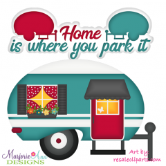 Home Is Where You Park It SVG Cutting Files Includes Clipart