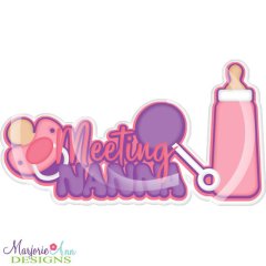 Meeting Nanna Title SVG Cutting Files