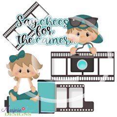 Say Cheese For The Camera SVG Cutting Files