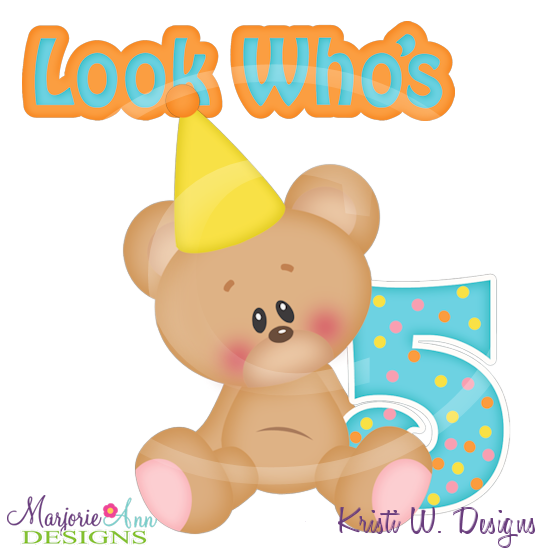 Look Who's Five SVG Cutting Files-Includes Clipart - Click Image to Close