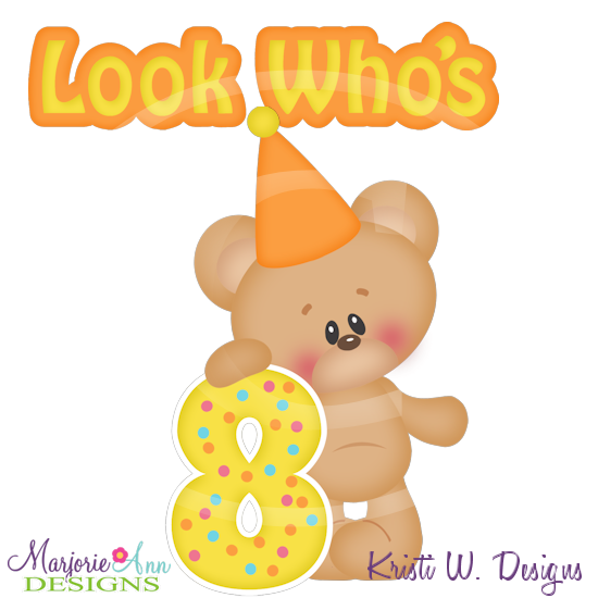 Look Who's Eight SVG Cutting Files-Includes Clipart - Click Image to Close